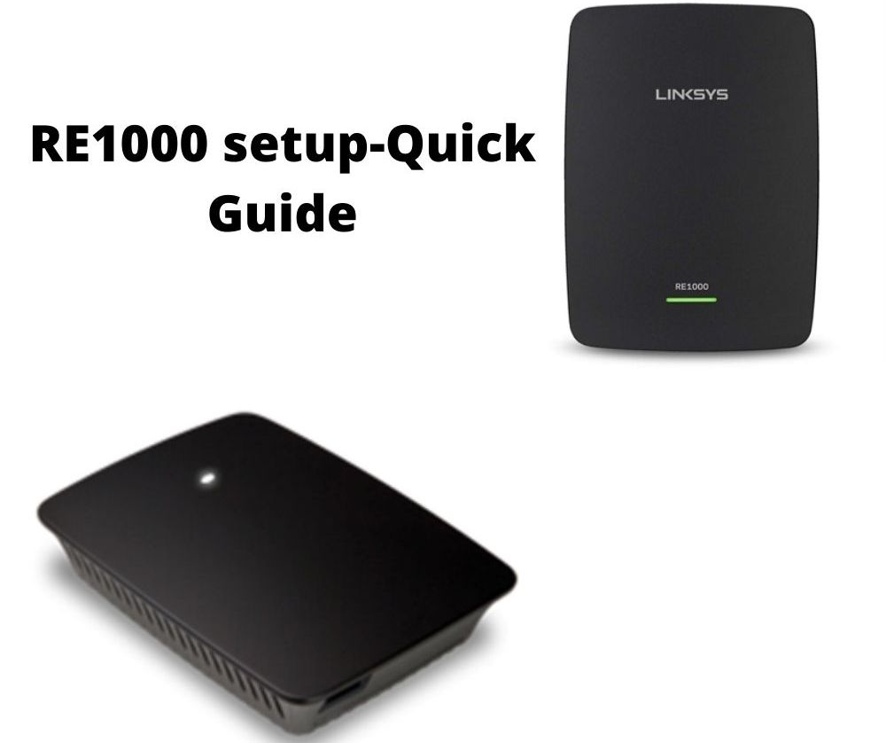 Linksys RE1000 setup-Quick Guide