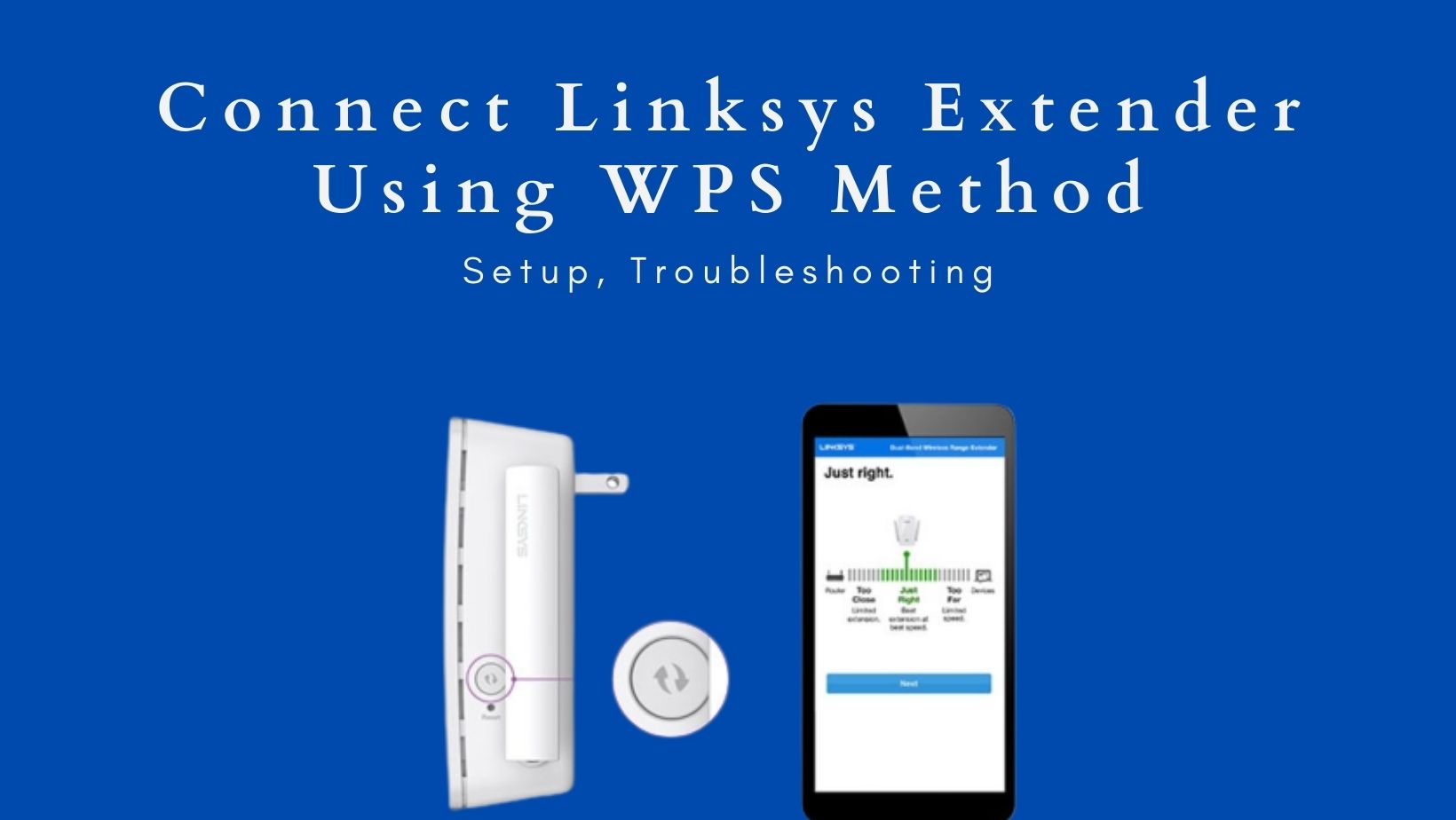 Connect Linksys Extender Using WPS Method