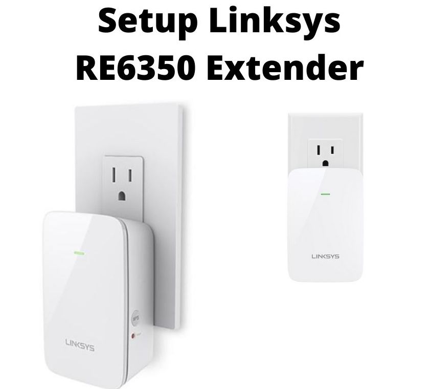 How to Setup Linksys RE6350 Extender