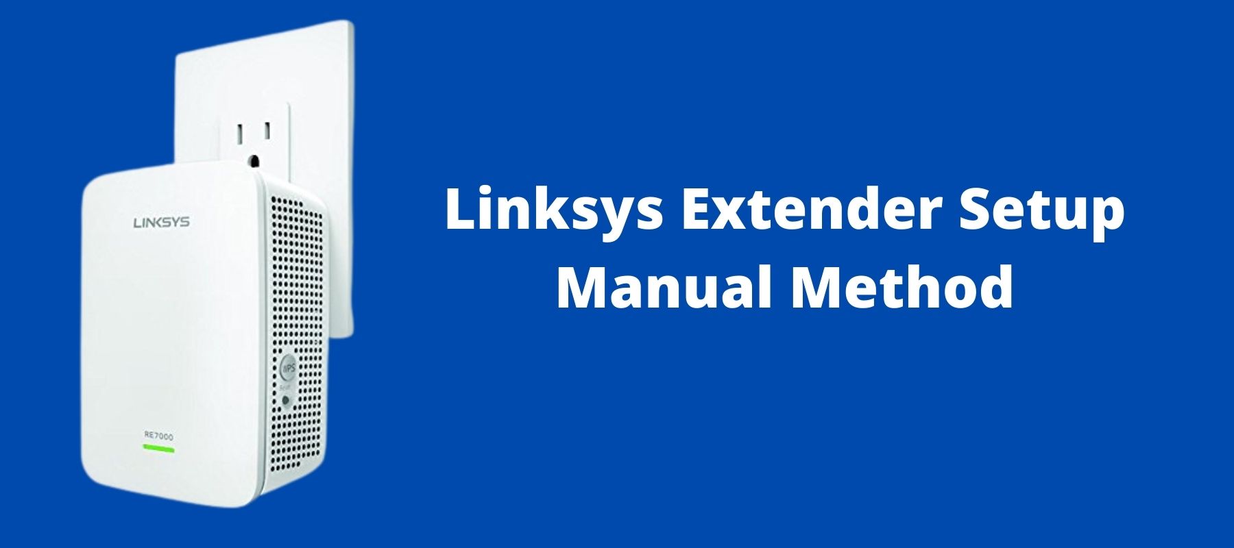 Linksys Extender setup Manually