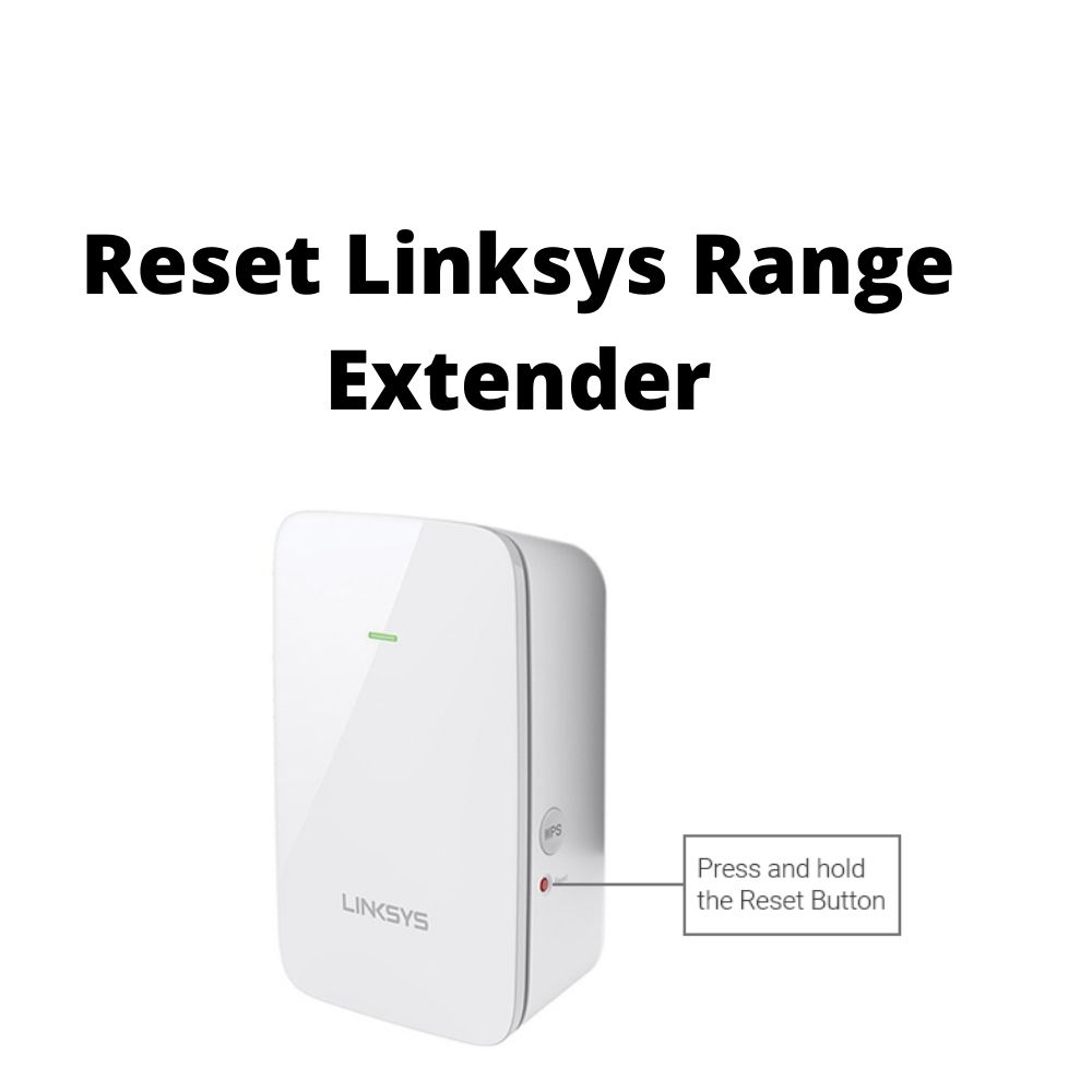 How to Reset Linksys Range Extender?