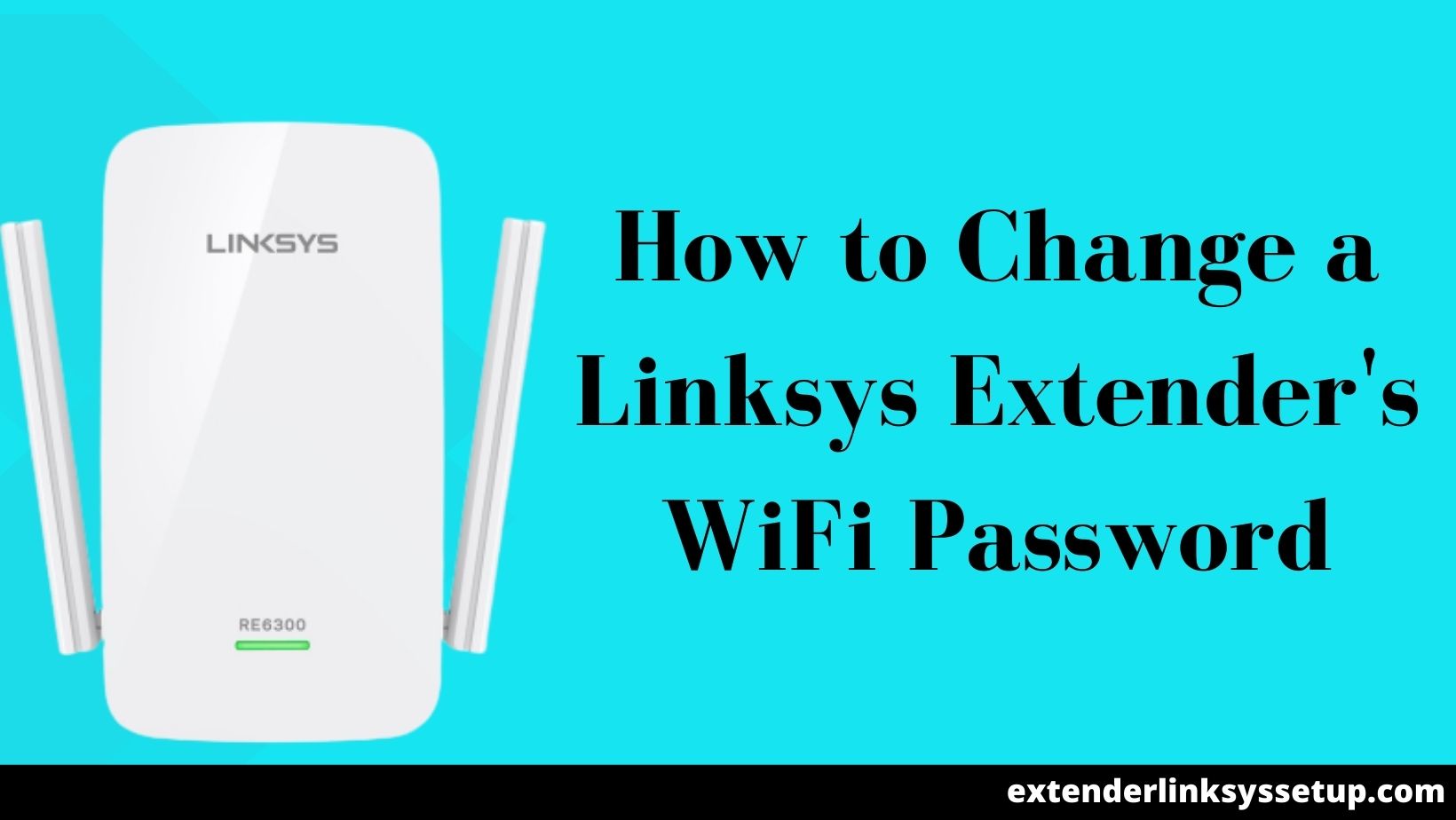 How to Change a Linksys Extender's WiFi Password