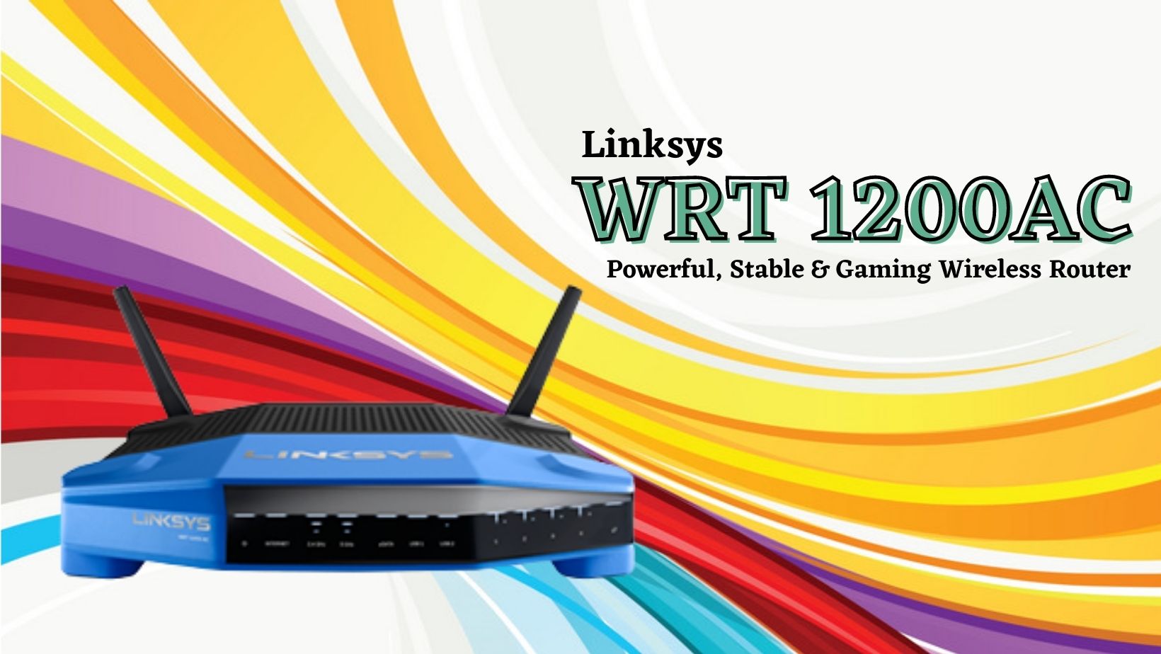 Linksys WRT 1200AC Troubleshooting